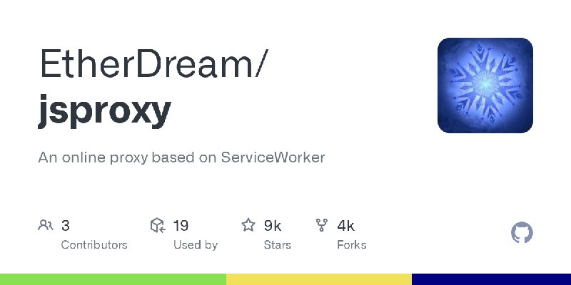 GitHub - EtherDream/jsproxy: An online proxy based on ServiceWorker